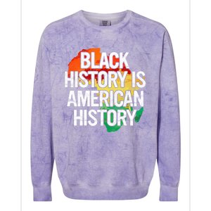 Black History Is American History Gift Pride African Month Great Gift Colorblast Crewneck Sweatshirt