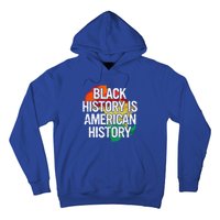 Black History Is American History Gift Pride African Month Great Gift Hoodie