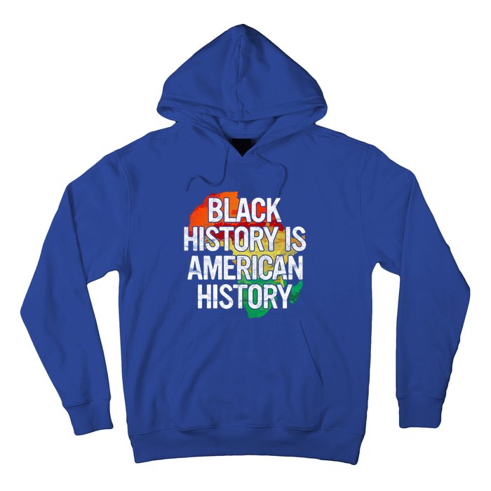 Black History Is American History Gift Pride African Month Great Gift Hoodie