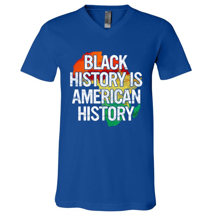 Black History Is American History Gift Pride African Month Great Gift V-Neck T-Shirt