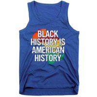 Black History Is American History Gift Pride African Month Great Gift Tank Top