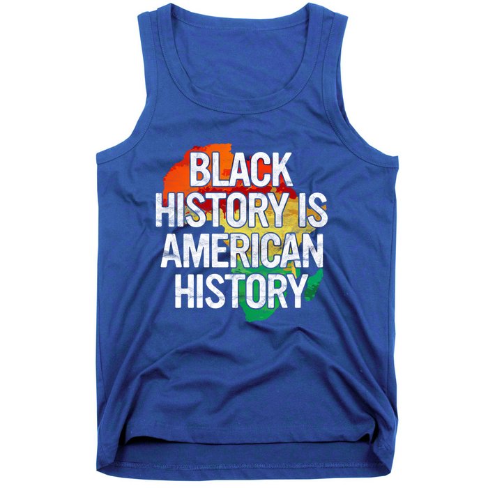 Black History Is American History Gift Pride African Month Great Gift Tank Top