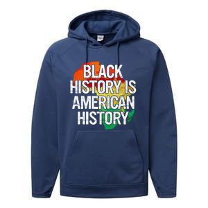 Black History Is American History Gift Pride African Month Great Gift Performance Fleece Hoodie