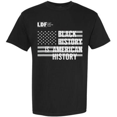 Black History Is American History Ldf Garment-Dyed Heavyweight T-Shirt