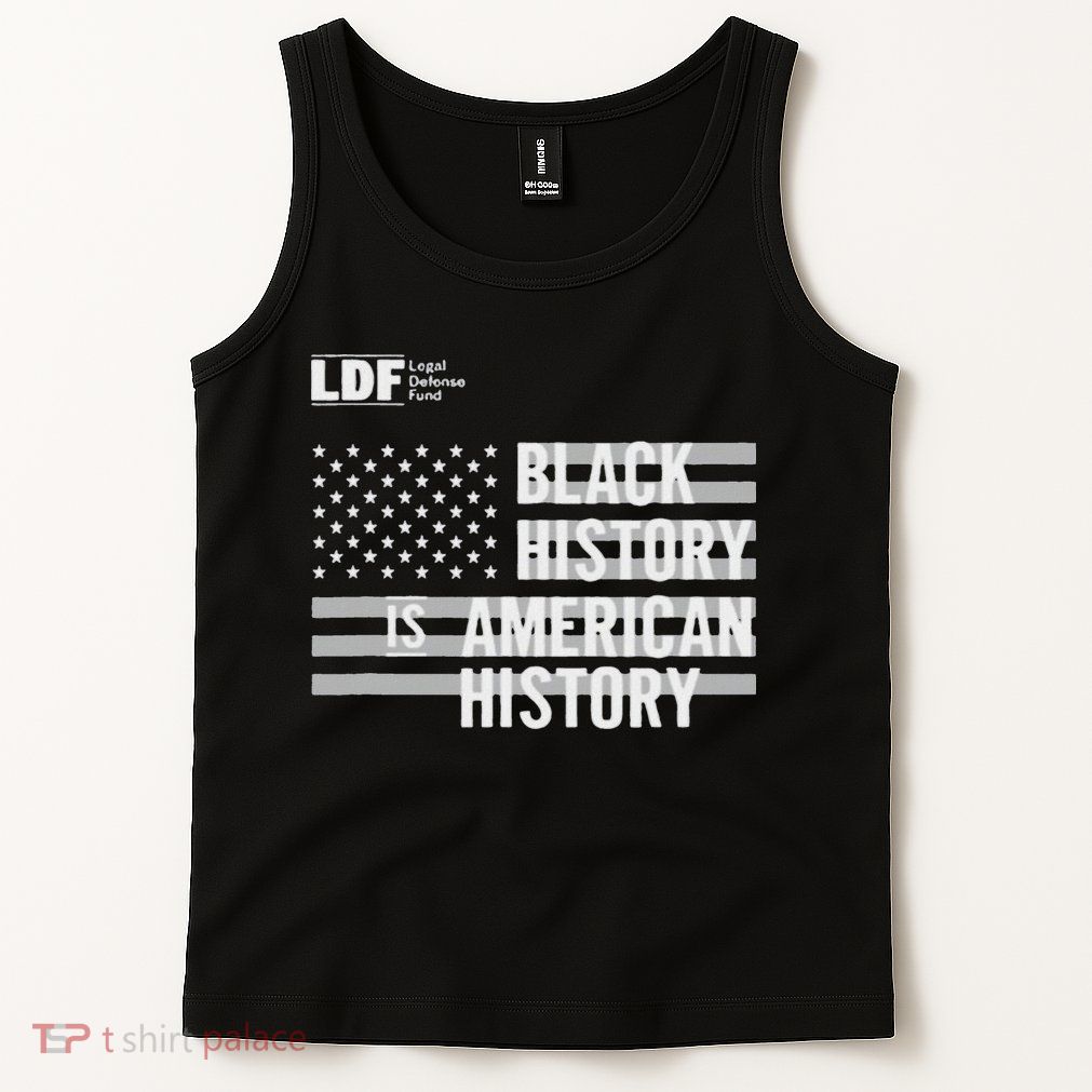 Black History Is American History Ldf Tank Top