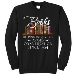 Books helping introverts avoid conversation Sweatshirt