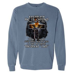 Behold He Is Coming The Lion Of The Tribe Of Judah Jesus Garment-Dyed Sweatshirt