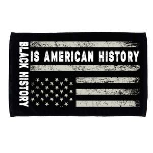 Black History Is American History Black History Month Gift Microfiber Hand Towel