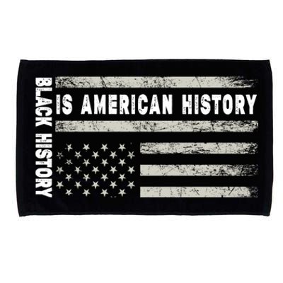 Black History Is American History Black History Month Gift Microfiber Hand Towel