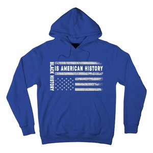 Black History Is American History Black History Month Gift Hoodie