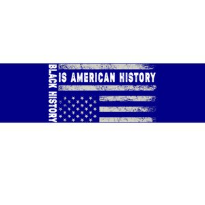 Black History Is American History Black History Month Gift Bumper Sticker