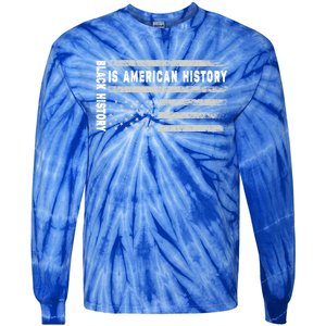 Black History Is American History Black History Month Gift Tie-Dye Long Sleeve Shirt