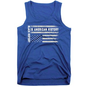 Black History Is American History Black History Month Gift Tank Top