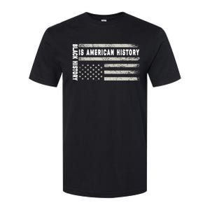 Black History Is American History Black History Month Gift Softstyle CVC T-Shirt