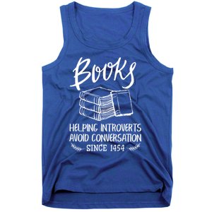 Books Help Introverts Funny Book Lover Quote For Bookworm Meaningful Gift Tank Top