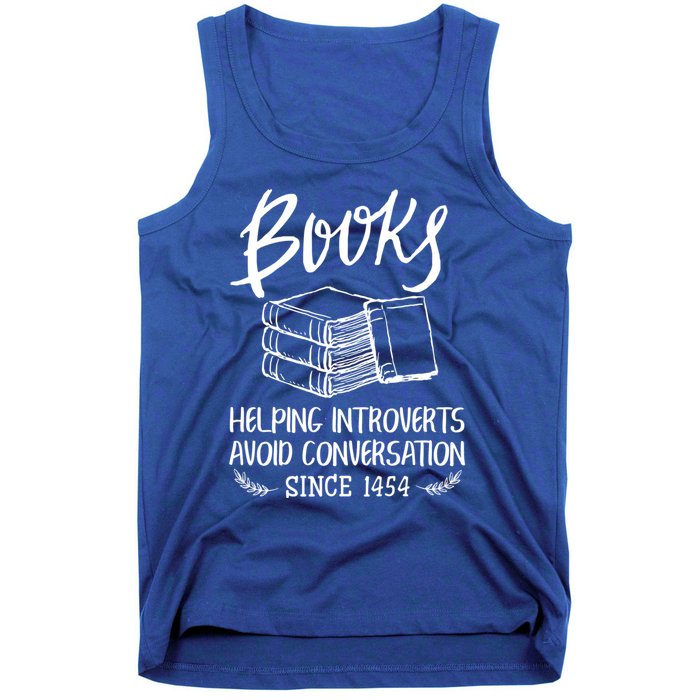 Books Help Introverts Funny Book Lover Quote For Bookworm Meaningful Gift Tank Top