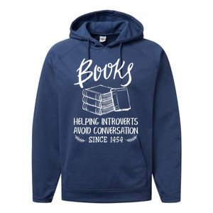 Books Help Introverts Funny Book Lover Quote For Bookworm Meaningful Gift Performance Fleece Hoodie