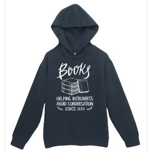 Books Help Introverts Funny Book Lover Quote For Bookworm Meaningful Gift Urban Pullover Hoodie