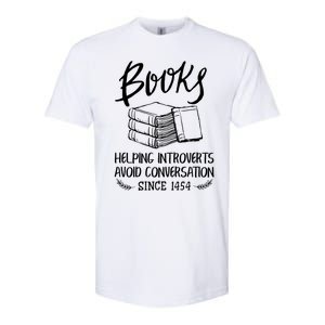 Books Help Introverts Funny Book Lover Quote For Bookworm Meaningful Gift Softstyle CVC T-Shirt