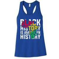 Black History Is American History Patriotic African American Meaningful Gift Women's Racerback Tank