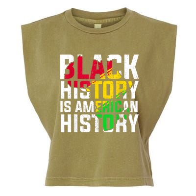 Black History Is American History Patriotic African American Meaningful Gift Garment-Dyed Women's Muscle Tee