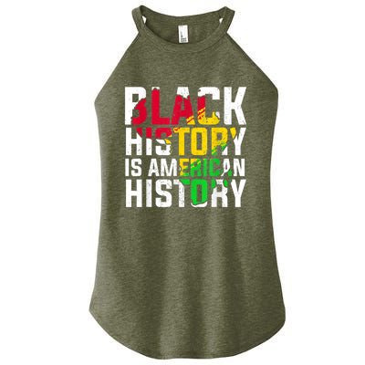 Black History Is American History Patriotic African American Meaningful Gift Women's Perfect Tri Rocker Tank