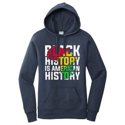 Black History Is American History Patriotic African American Meaningful Gift Women's Pullover Hoodie