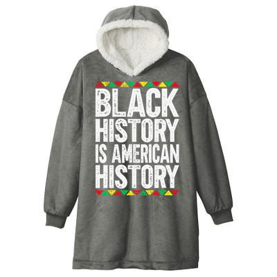 Black History Is American History Hooded Wearable Blanket