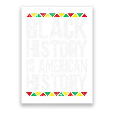 Black History Is American History Poster