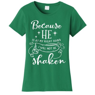 Because He Is At My Right Hand Women's T-Shirt