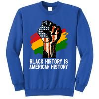 Black History Is American History Power Fist Hand Freedom Gift Sweatshirt