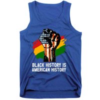 Black History Is American History Power Fist Hand Freedom Gift Tank Top