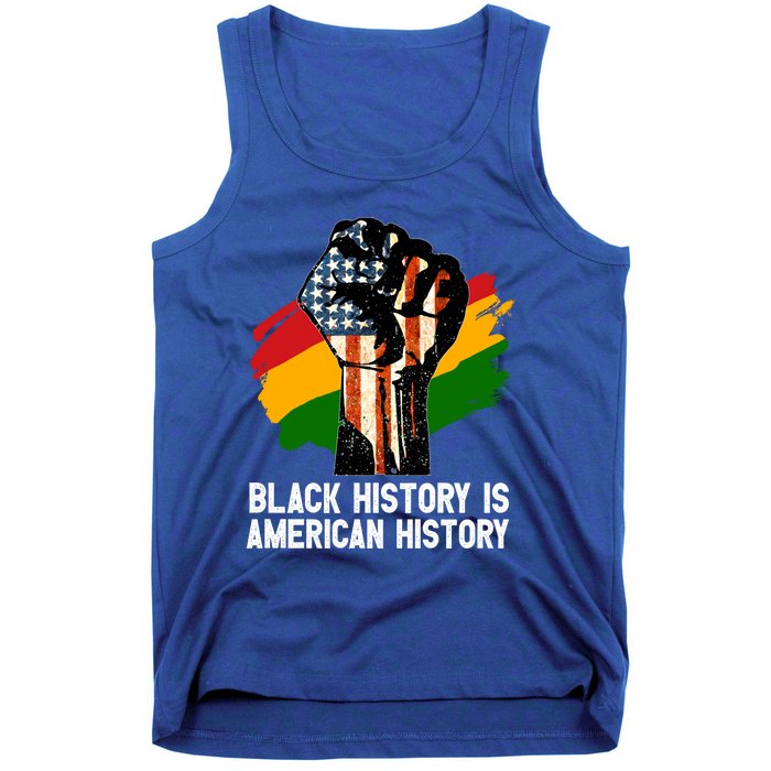 Black History Is American History Power Fist Hand Freedom Gift Tank Top