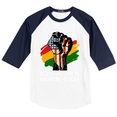 Black History Is American History Power Fist Hand Freedom Gift Baseball Sleeve Shirt