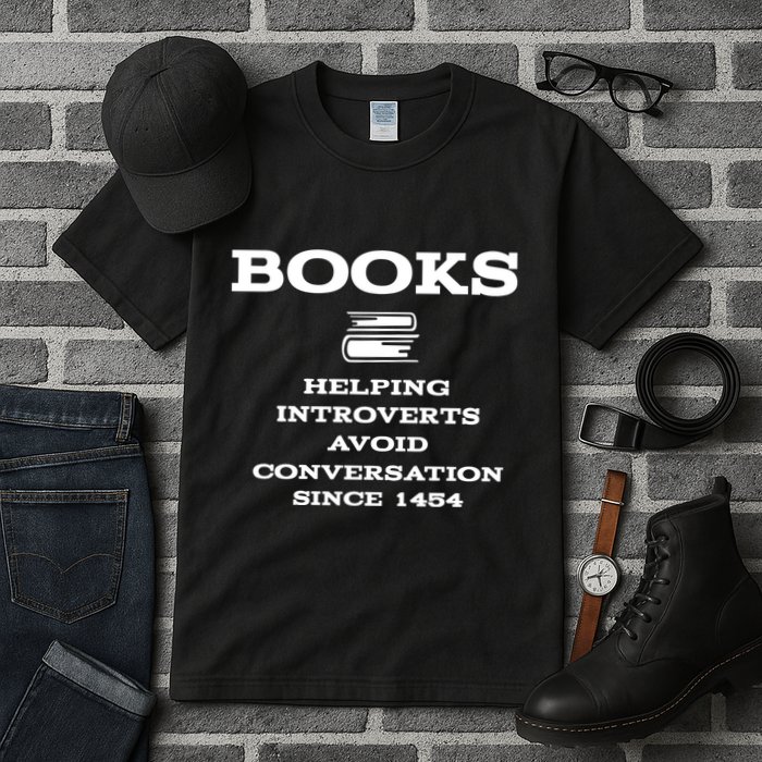 Books Helping Introverts Avoid Conversation Since 1454 Tall T-Shirt