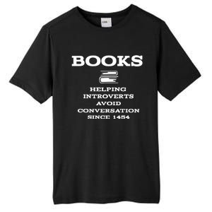 Books Helping Introverts Avoid Conversation Since 1454 Tall Fusion ChromaSoft Performance T-Shirt