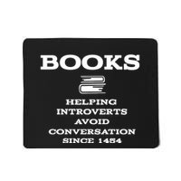 Books Helping Introverts Avoid Conversation Since 1454 Mousepad