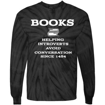 Books Helping Introverts Avoid Conversation Since 1454 Tie-Dye Long Sleeve Shirt