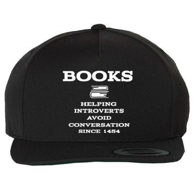 Books Helping Introverts Avoid Conversation Since 1454 Wool Snapback Cap