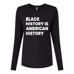 Black History Is American History Gift Womens Cotton Relaxed Long Sleeve T-Shirt