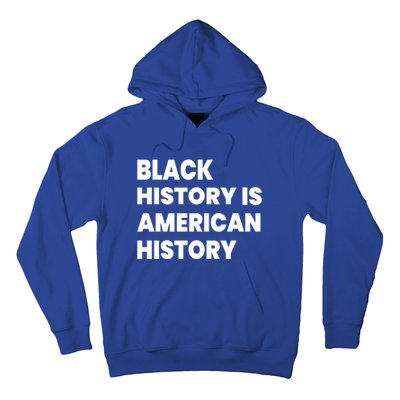 Black History Is American History Gift Hoodie