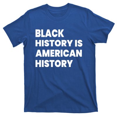 Black History Is American History Gift T-Shirt