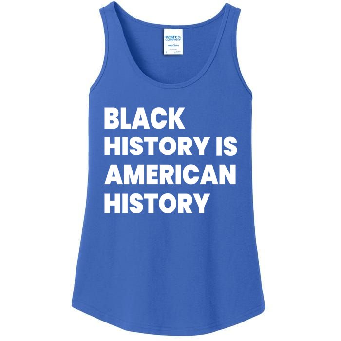 Black History Is American History Gift Ladies Essential Tank