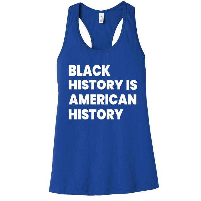 Black History Is American History Gift Women's Racerback Tank