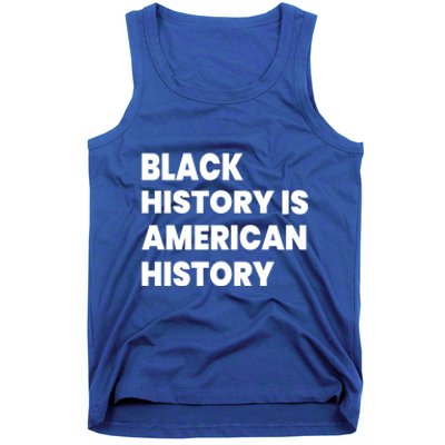 Black History Is American History Gift Tank Top