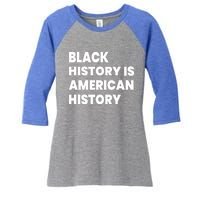 Black History Is American History Gift Women's Tri-Blend 3/4-Sleeve Raglan Shirt