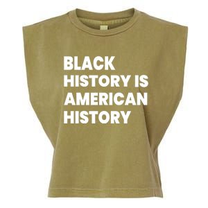 Black History Is American History Gift Garment-Dyed Women's Muscle Tee