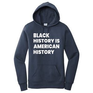 Black History Is American History Gift Women's Pullover Hoodie