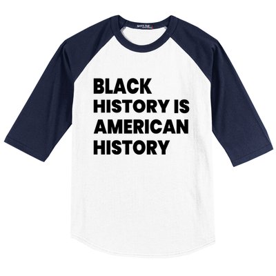 Black History Is American History Gift Baseball Sleeve Shirt