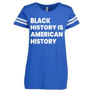 Black History Is American History Gift Enza Ladies Jersey Football T-Shirt